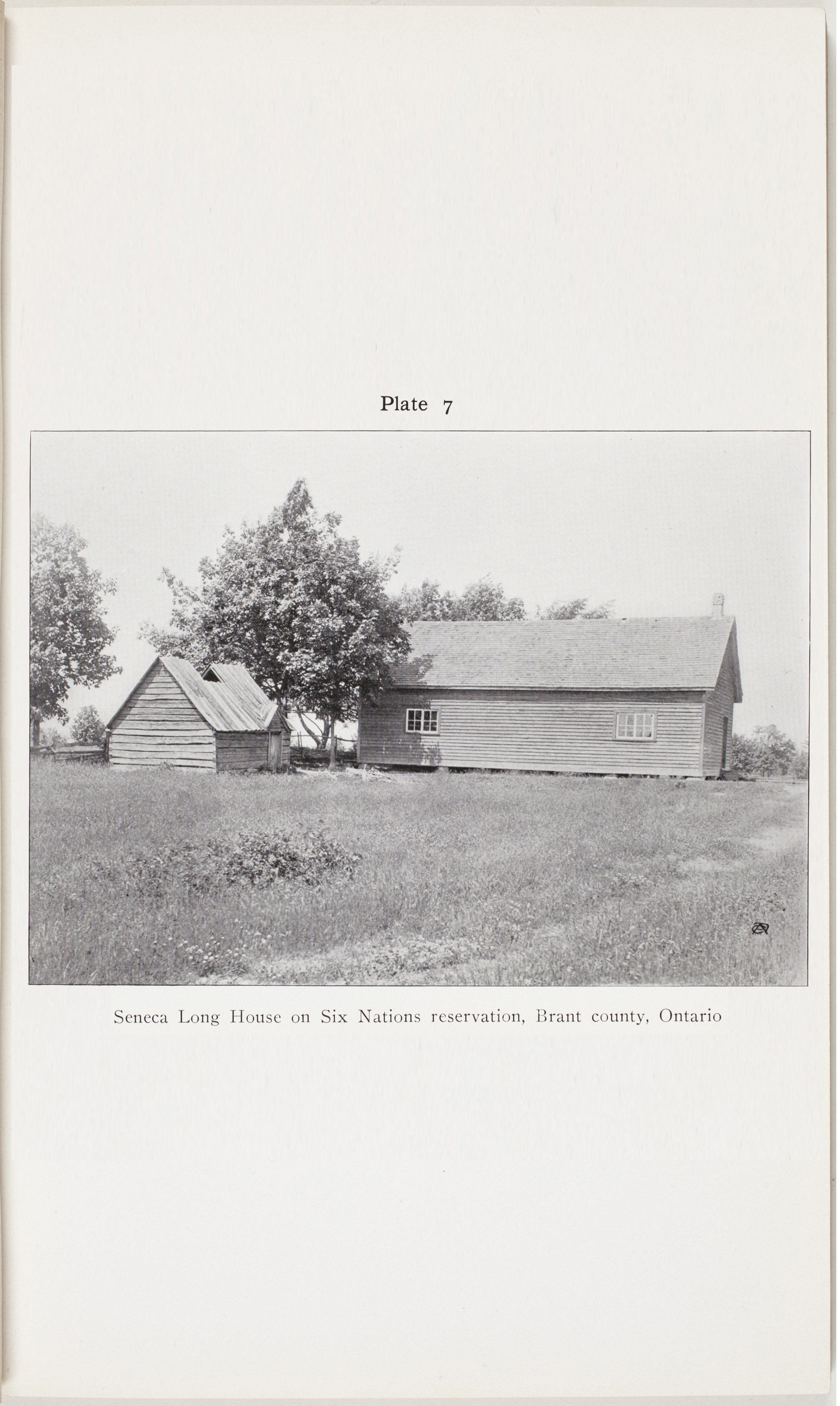 Plate 07: Seneca Long House on Six Nations